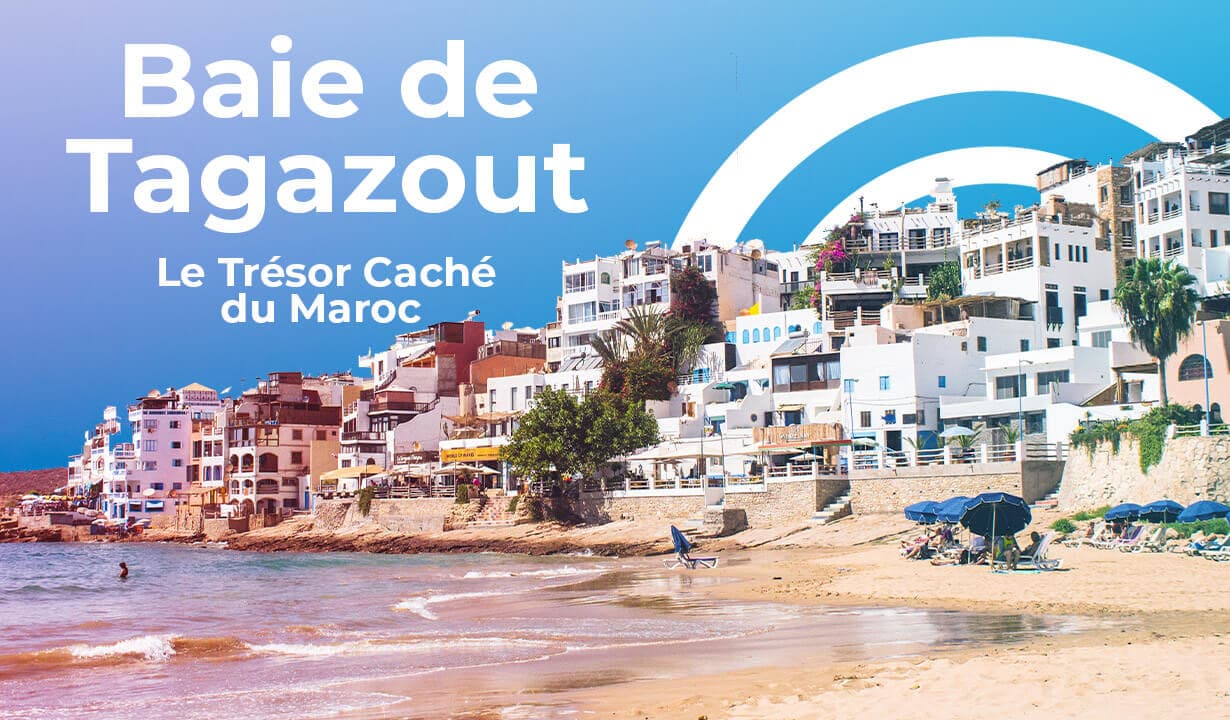 Baie de Tagazout - Le Trésor Caché du Maroc
